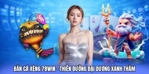 bắn cá xèng 78win love
